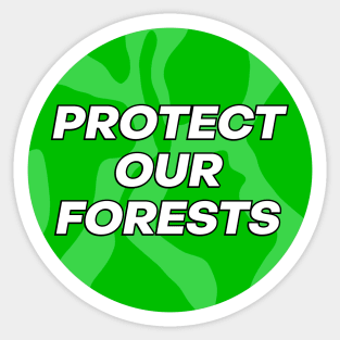 Protect Our Forests - Climate Change Sticker